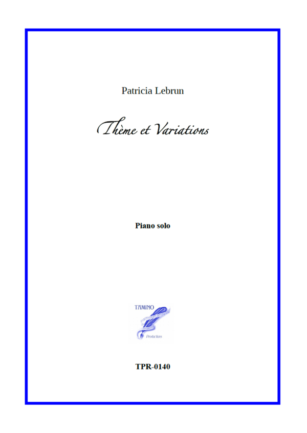 Theme and Variations for Solo Piano (Lebrun) Theme and Variations for Solo Piano (Lebrun)