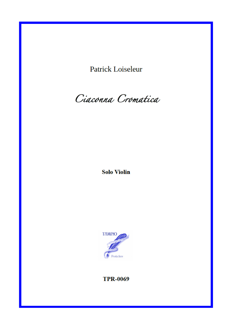 Ciaconna Cromatica for Solo Violin (Loiseleur) Ciaconna Cromatica for Solo Violin (Loiseleur)