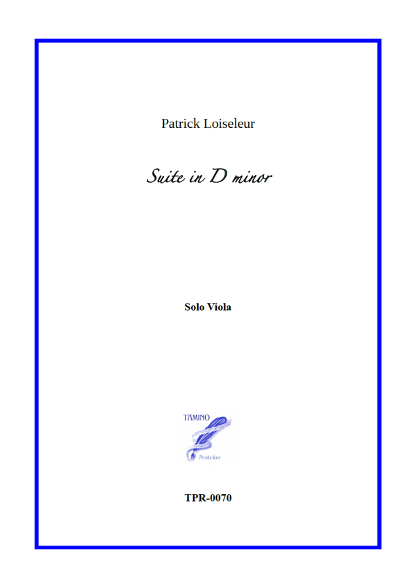 Suite in D minor for Solo Viola (Loiseleur) Suite in D minor for Solo Viola (Loiseleur)