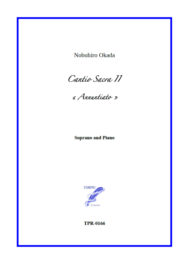 Cantio Sacra II for Soprano and Piano (Okada) Cantio Sacra II for Soprano and Piano (Okada)