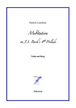 Meditation on J.S. Bach's 4th Prelude, for Violin and Harp (Loiseleur)