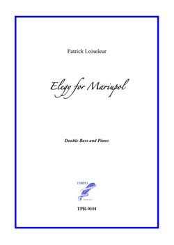 Elegy For Mariupol, for Double Bass and Piano (Loiseleur)